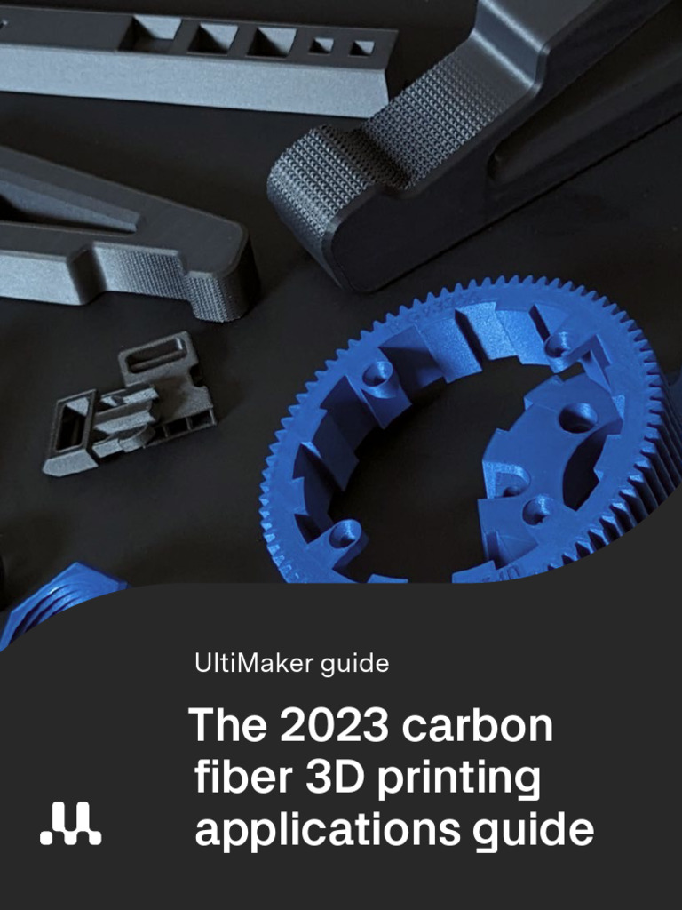 UltiMaker Carbon Fiber 3D Printing Guide | PDF