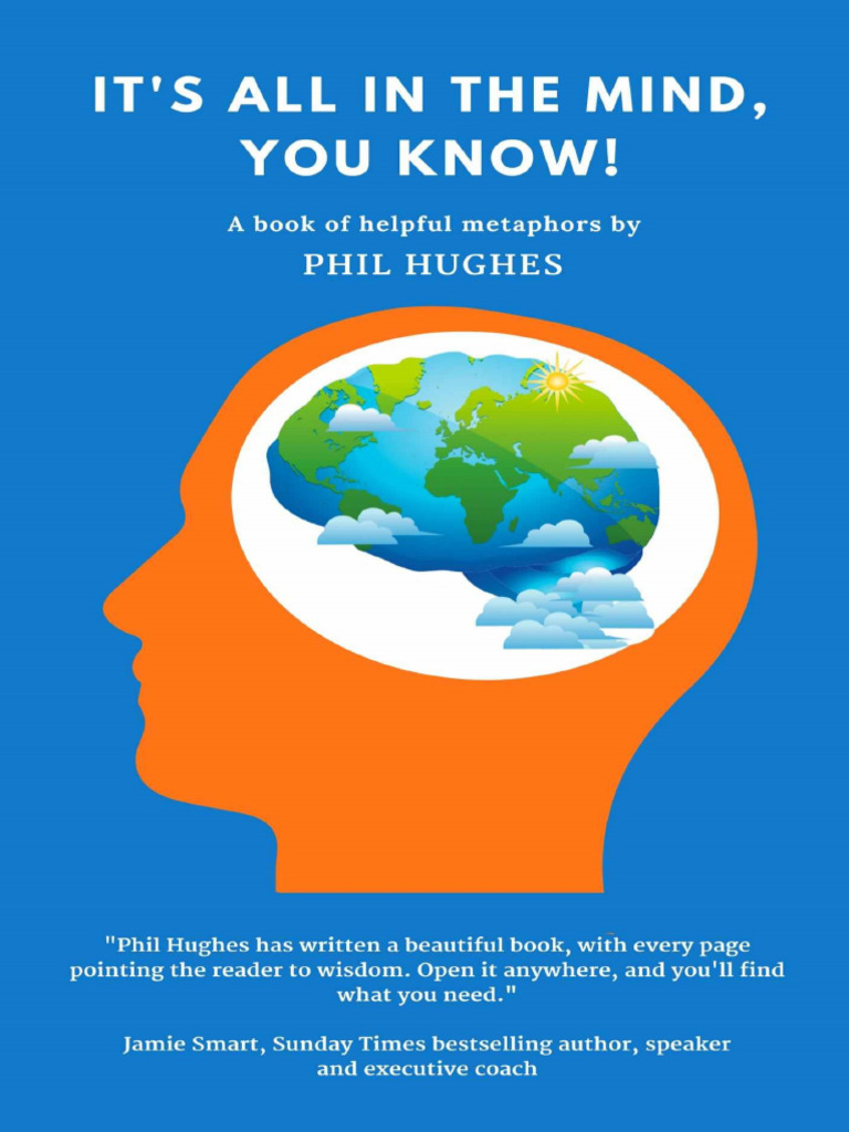 It's All in The Mind, You Know! Phil Hughes PDF Science & Mathematics
