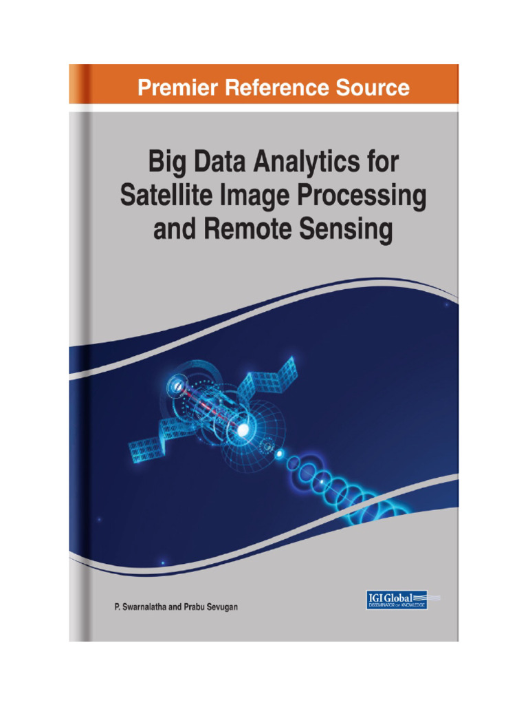 Big Data Analytics For Satellite Image Processing and Remote Sensing | PDF