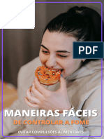 Maneiras Fáceis de Controlar A Fome e Evitar Compulsões Alimentares