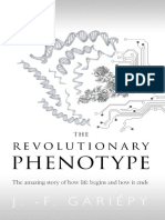 The Revolutionary Phenotype The Amazing Story of How Life Begins and How It Ends by Gariépy, J.F.