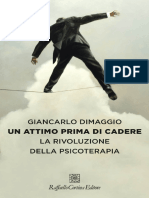 (Storia Di Psicoterapia) Giancarlo Dimaggio - Un Attimo Prima Di Cadere. La Rivoluzione Della Psicoterapia-Cortina Raffaello (2020)