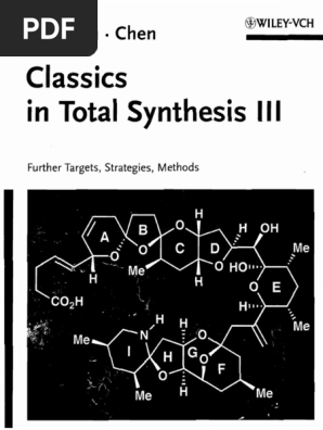 Classics in Total Synthesis III: New Targets， Strategies， Methods Classics in Total Synthesis III Further Targets, Strategies