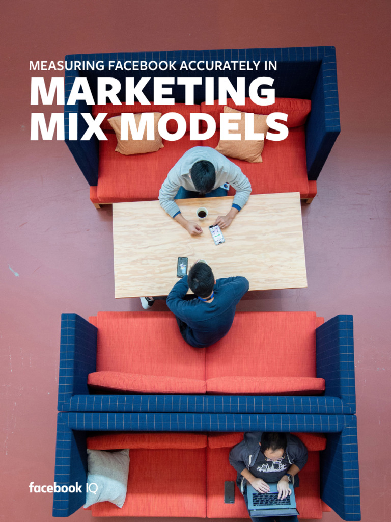 Measuring Facebook Accurately in Marketing Mix Models | PDF | Facebook ...