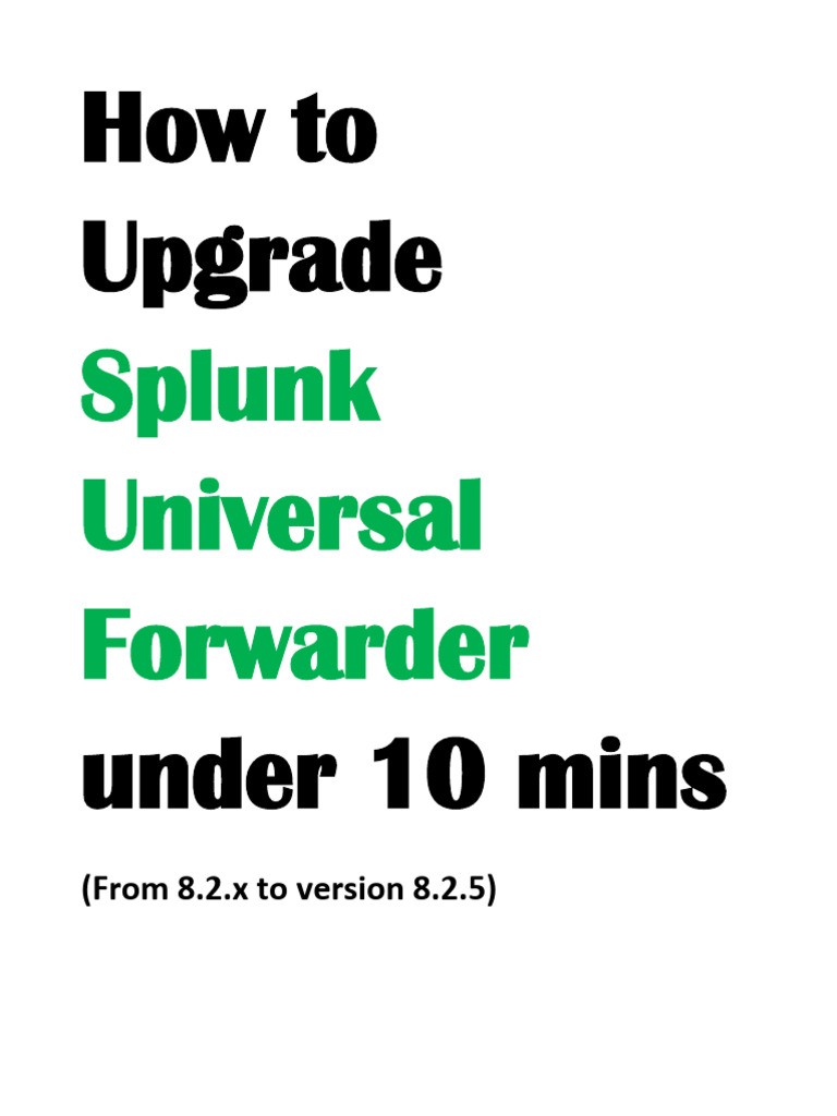 Upgrade Splunk Universal Forwarder 8.2.5 | PDF | Computer File | System ...