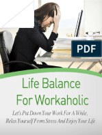 Life Balance For Workaholic Let's Put Down Your Work For A While