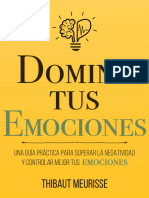 Domina Tus Emociones - Una Guía Práctica para Superar La Negatividad y Controlar Mejor Tus Emociones (Colección Domina Tu(s) ... #1) (Spanish Edition)