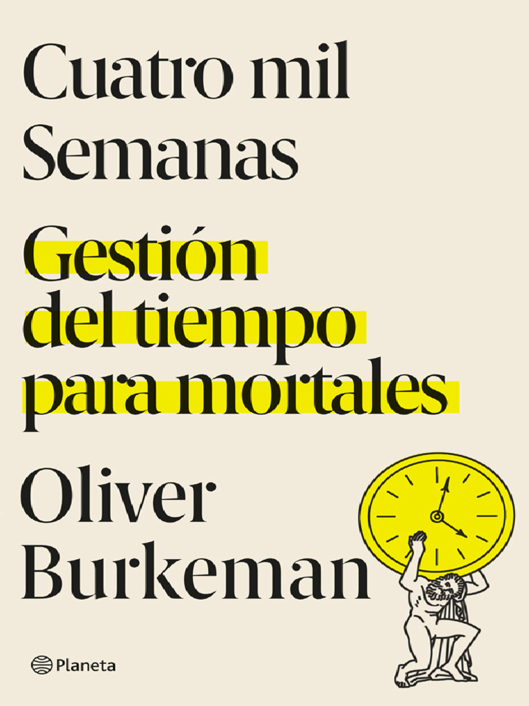 Cuatro mil semanas - Oliver Burkeman