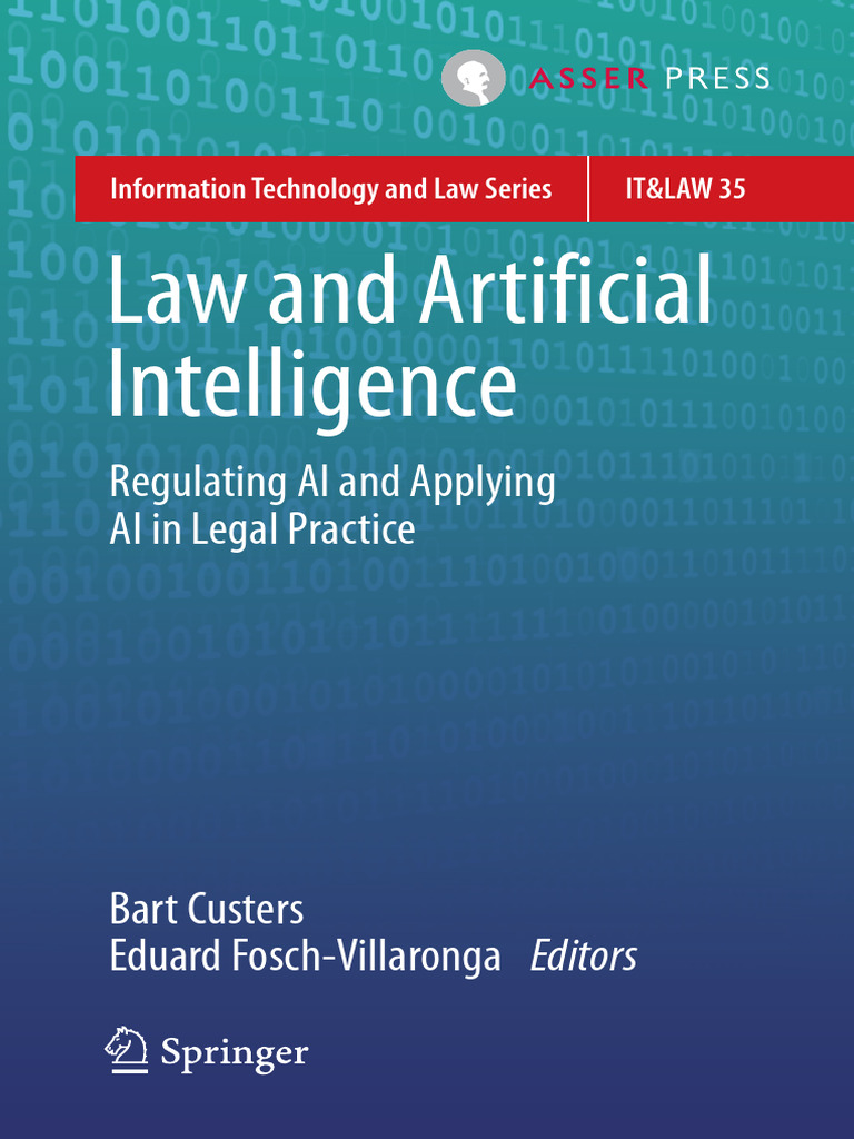 Law and Artificial Intelligence: Regulating AI and Applying AI in Legal ...