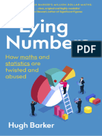 Lying Numbers How Maths and Statistics Are Twisted and Abused by Hugh Barker