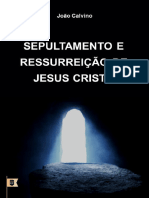 João Calvino - Sepultamento e Ressurreição de Jesus Cristo