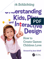 Mark Schlichting (Author) - Understanding Kids, Play, and Interactive Design-How To Create Games Children Love-CRC Press (2019)