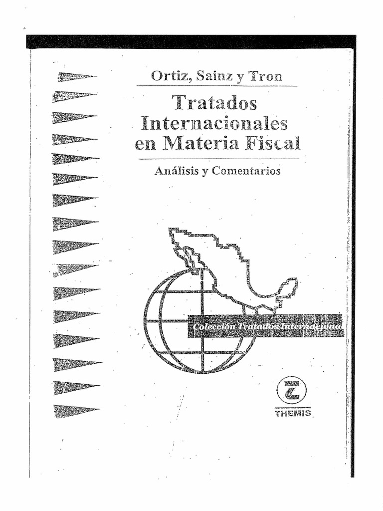 ORTIZ, SAINZ y TRON. Tratados Internacionales en Materia Fiscal. F ...