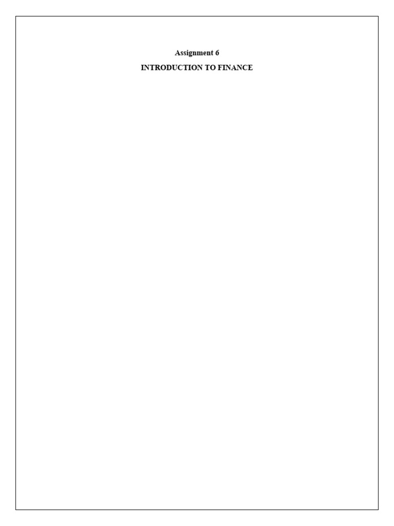 Assignment 6 - Introduction to Finance | PDF