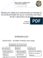 Produção, Preços E Subvenções Econômicas No Extrativismo Do Açaí, Castanha-Do-Pará, Pó de Carnaúba E Babaçu