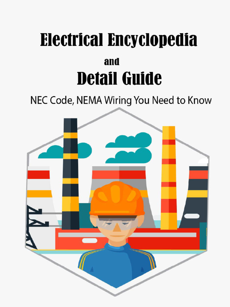 Electrical Encyclopedia and Detail Guide - NEC Code, NEMA Wiring You