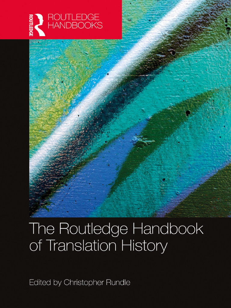 The Routledge Handbook of Translation History | PDF | Translations