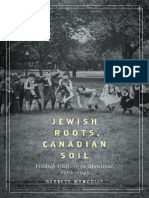 Jewish Roots Canadian Soil-Yiddish Cultural Life in Montreal-1905-1945