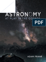 Adam Frank - Astronomy at Play in The Cosmos (2016) PDF