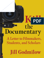 Kill The Documentary A Letter To Filmmakers