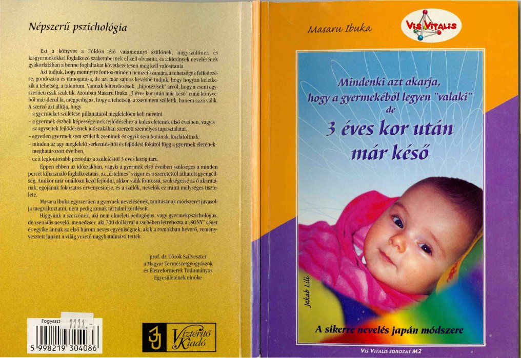 Masaru ibuka 3 éves kor után már késő