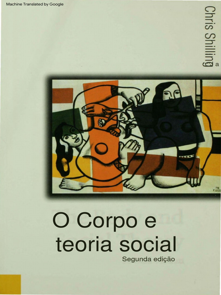 Shilling - 2010 - The Body and Social Theory | PDF | Sociologia | Humano, image size:768x1024