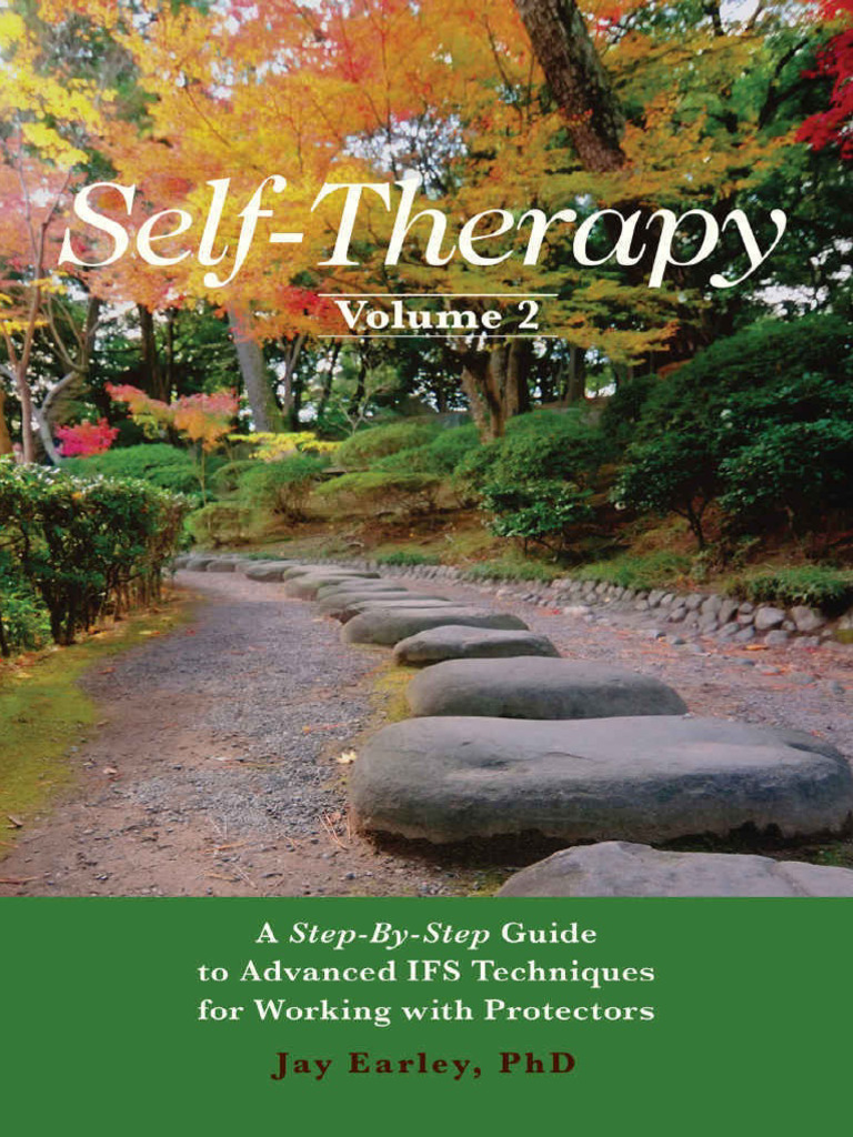 Self-Therapy, Vol. 2 - A Step-by-Step Guide To Advanced IFS Techniques ...