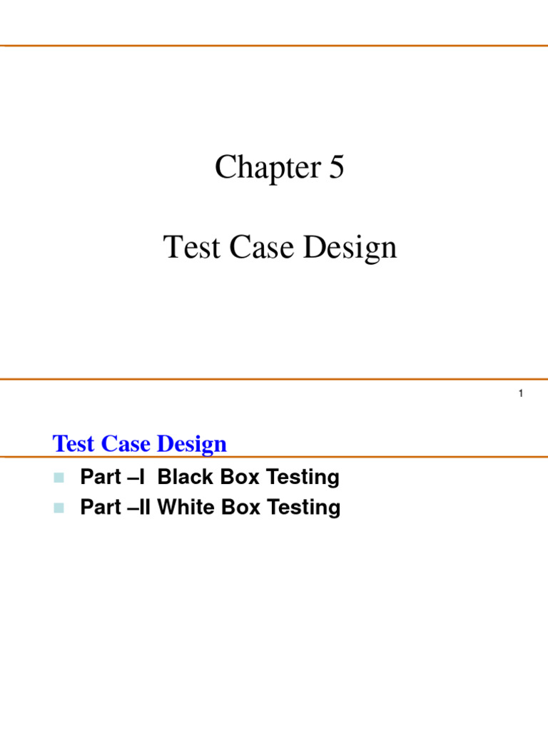Chapter 4 Test Case Design V1 | PDF | Software Testing | Computer Science