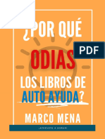 ¿Por Qué Odias Los Libros de Autoayuda Ensayo Sobre La Mentalidad Del Éxito (Spanish Edition) (Mena, Marco)