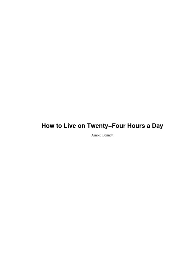 How to live on twenty four hours a day by arnold bennett pdf mind