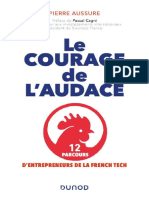 Le Courage de L'audace 12 Parcours Dentrepreneurs de La French Tech (Pierre Aussure) (Z-Library)