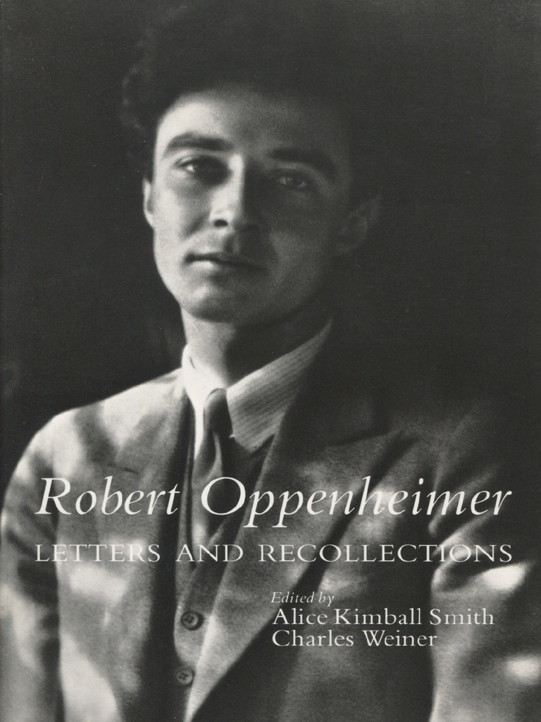 Oppenheimer, Robert - Letters and Recollections (Ed. Smith & Weiner ...