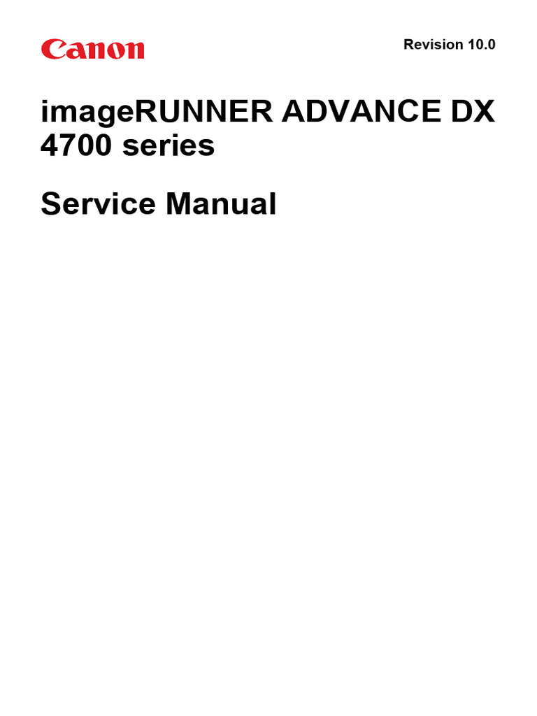 ImageRUNNER+ADVANCE+DX+4700+Series Service+Manual 10.0 en | PDF
