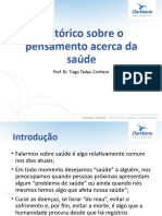 Histórico Sobre o Pensamento Acerca Da Saúde: Prof. Dr. Tiago Tadeu Contiero