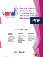 Equidad de Genero Desde Sus Raices Hasta La Actualidad Donde Prevalezca El Respeto y El Pensamiento