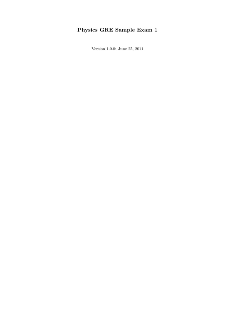 Physics GRE Sample Exam 1 Questions | PDF | Electron | Physical Sciences