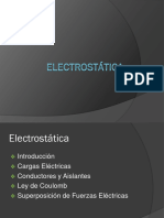 Electrostática. Introducción Cargas Eléctricas Conductores y Aislantes Ley de Coulomb Superposición de Fuerzas Eléctricas