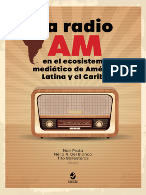 La Radio AM en El Ecosistema Mediatico de America Latina y El Caribe Osaxr9, PDF