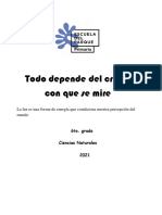 Todo Depende Del Cristal Con Que Se Mire: La Luz Es Una Forma de Energía Que Condiciona Nuestra Percepción Del Mundo