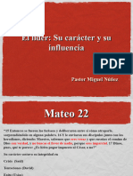 El Líder: Su Carácter y Su Influencia: Pastor Miguel Núñez