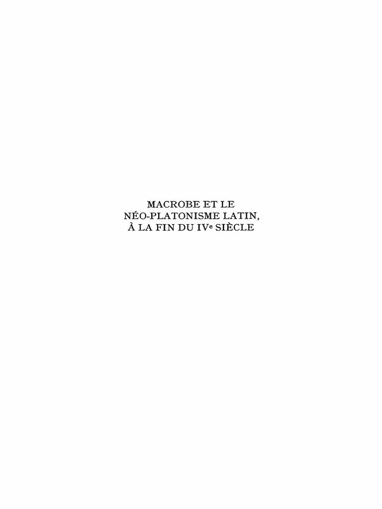 Jacques Flamant - Macrobe Et Le Néo-Platonisme Latin, À La Fin Du IVe ...