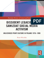(Routledge Histories of Central and Eastern Europe) Piotr Wciślik - Dissident Legacies of Samizdat Social Media Activism - Unlicensed Print Culture in Poland 1976-1990-Routledge (2021)