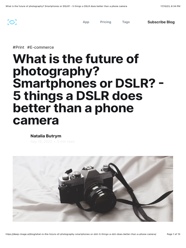 What Is The Future of Photography? Smartphones or DSLR? 5 Things A