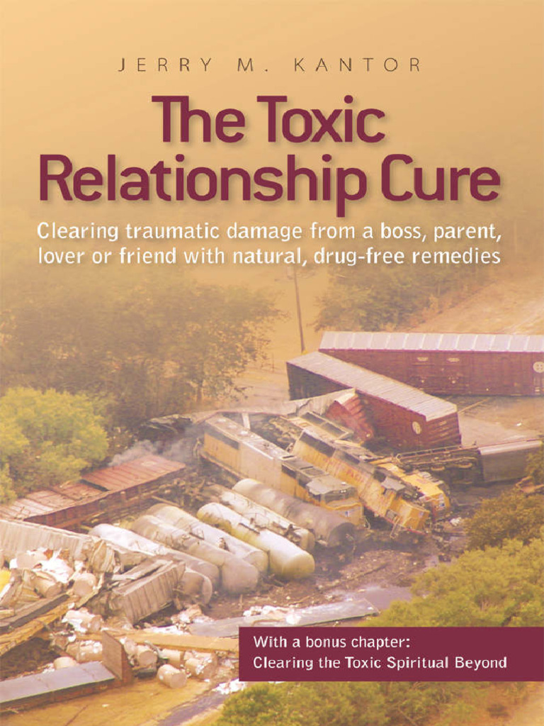 The Toxic Relationship Cure Clearing Traumatic Damage From A Boss