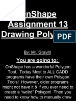 Onshape Assignment 13 Drawing Polygons: By: Mr. Gravitt