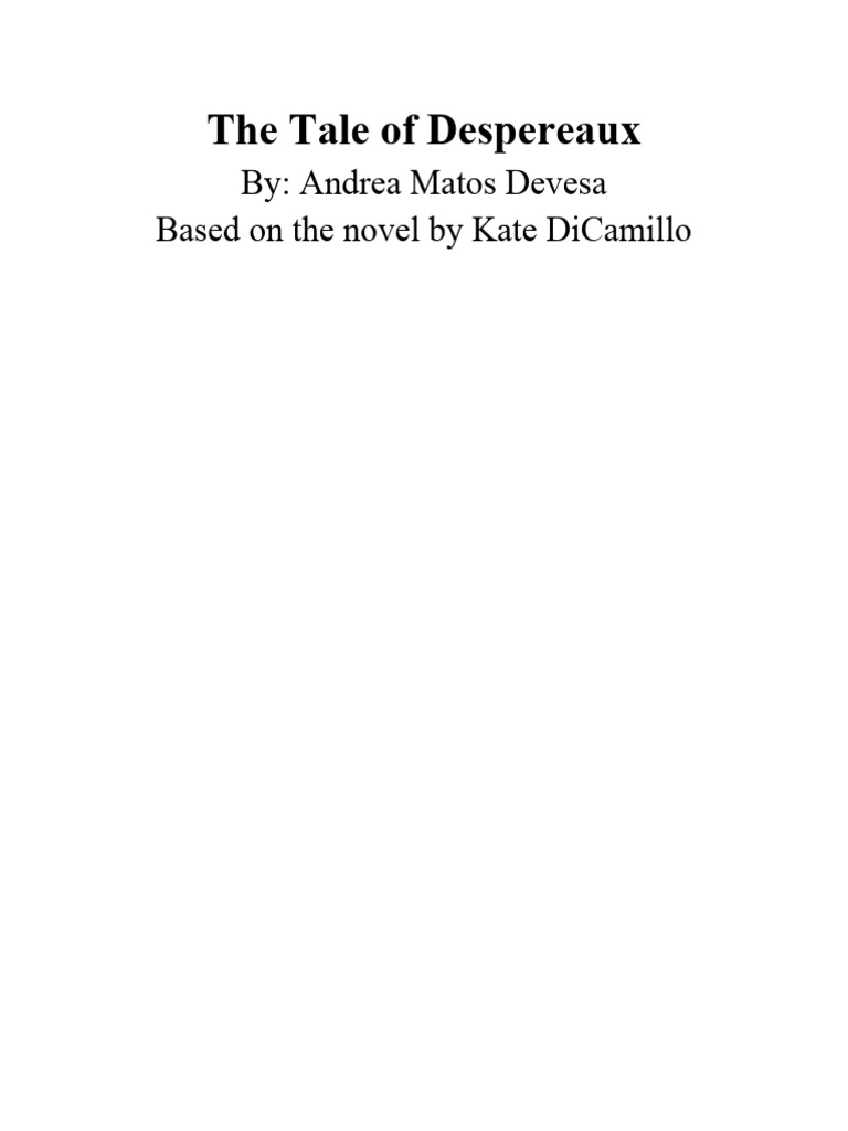 Tale of Despereaux Draft 1 Andrea Matos Devesa PDF