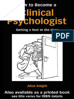 How To Become A Clinical Psychologist - Getting A Foot in The Door. Knight (2005)