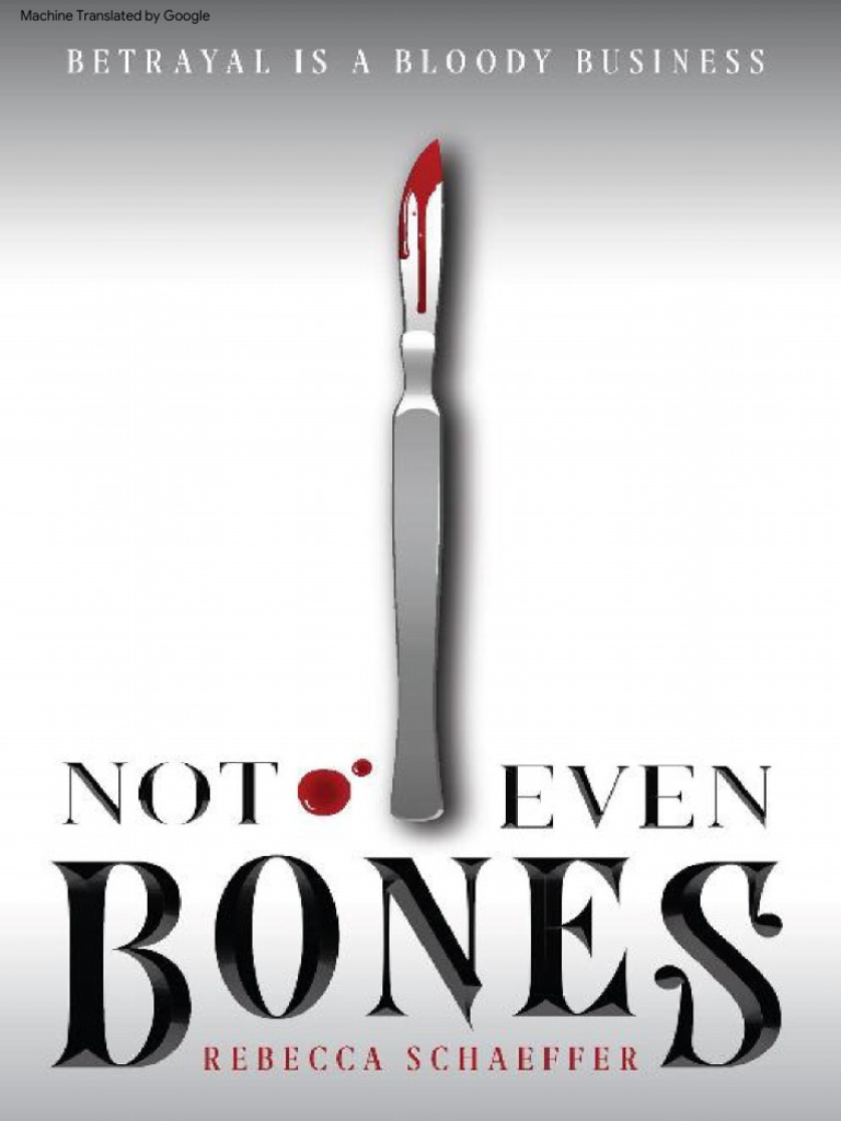 Not Even Bones by Rebecca Schaeffer | PDF | Dolor | Las emociones