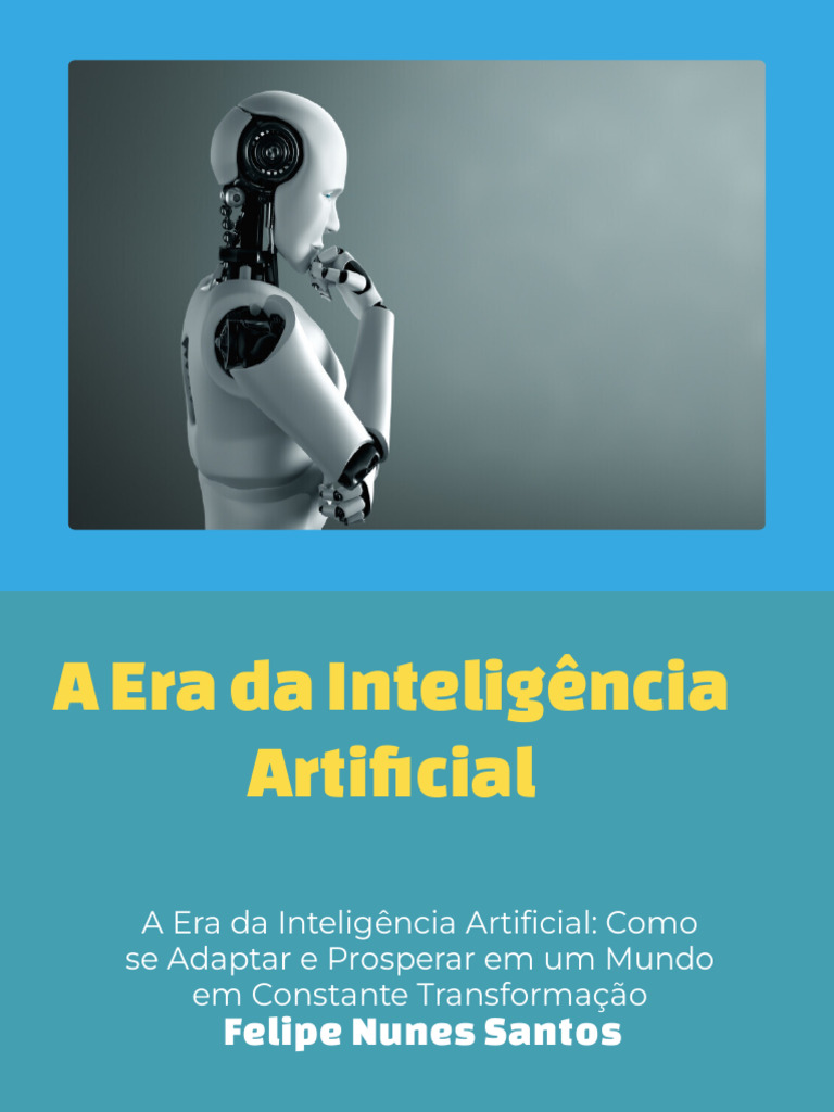 A Era da Inteligência Artificial | PDF | Inteligência artificial ...