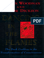 Dancing in The Flames Dark Goddess Transformation of Consciousness Buddhism Marion Woodman, Elinor Dickson